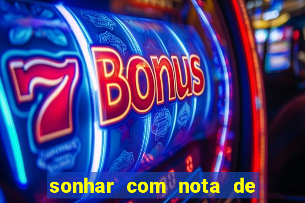 sonhar com nota de 100 reais jogo do bicho